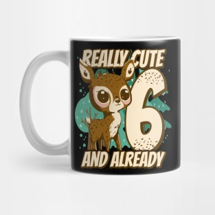 really Cute and already 6 - fawn children birthday Mug